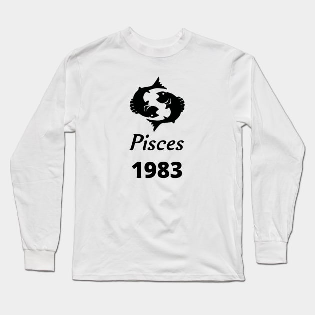 Black Zodiac Birthday Pisces 1983 Long Sleeve T-Shirt by Down Home Tees